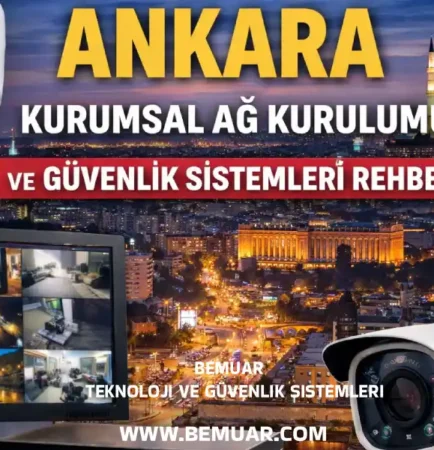 Ankara Kurumsal Ağ Kurulumu ve Güvenlik Sistemleri